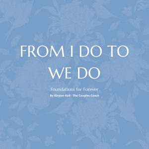 From I Do To We Do - Intensive